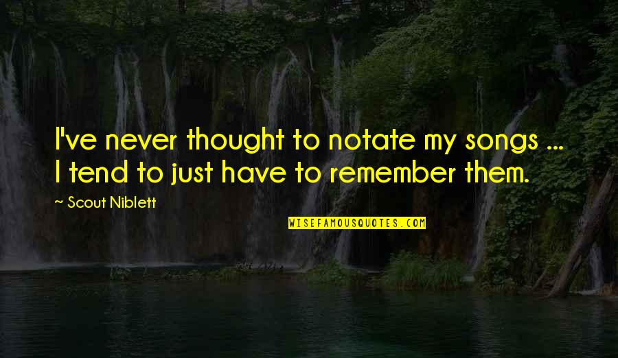 Whatsapp Dp Friends Quotes By Scout Niblett: I've never thought to notate my songs ...