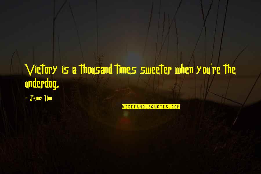 Whatsapp High Attitude Quotes By Jenny Han: Victory is a thousand times sweeter when you're