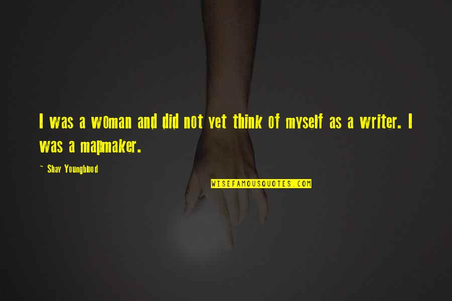 Whatsapp Profile Photo Quotes By Shay Youngblood: I was a woman and did not yet