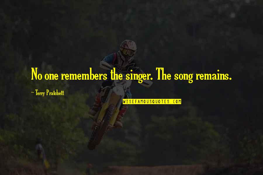 Whatsapp Status Updates Quotes By Terry Pratchett: No one remembers the singer. The song remains.