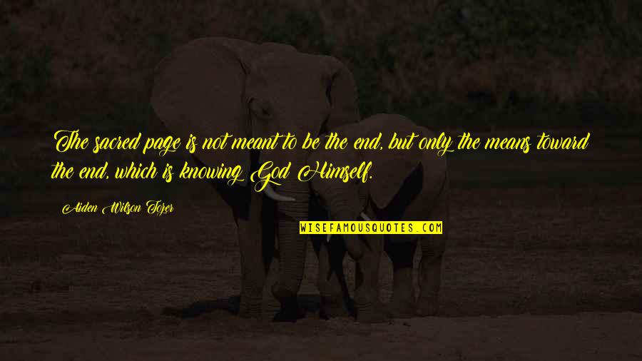 Whatsmyip Quotes By Aiden Wilson Tozer: The sacred page is not meant to be