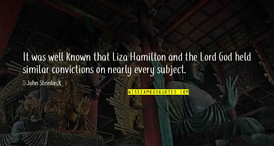 Wheedle On The Needle Quotes By John Steinbeck: It was well known that Liza Hamilton and Wheedle On The Needle Quotes By John Steinbeck: It was well known that Liza Hamilton and