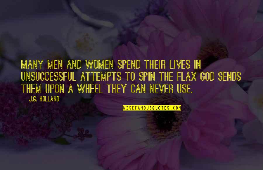 Wheel Spin Quotes By J.G. Holland: Many men and women spend their lives in