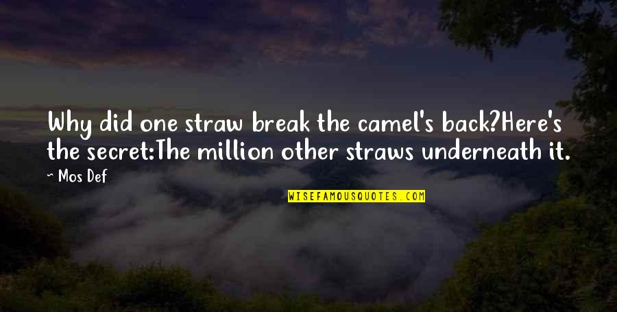 Wheelbarrows For Sale Quotes By Mos Def: Why did one straw break the camel's back?Here's Wheelbarrows For Sale Quotes By Mos Def: Why did one straw break the camel's back?Here's