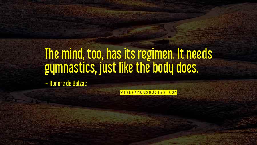 Wheezy Toy Quotes By Honore De Balzac: The mind, too, has its regimen. It needs