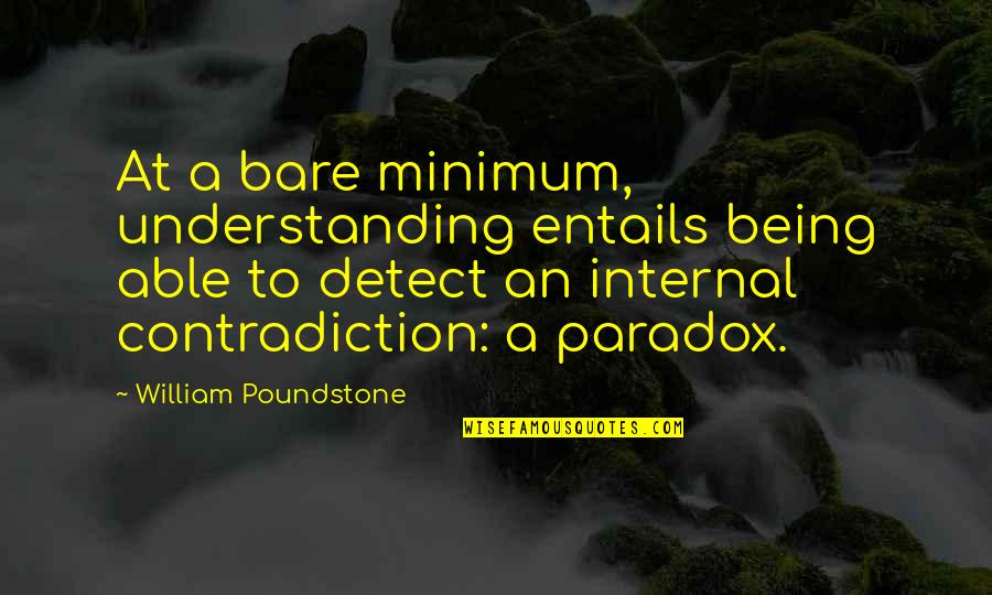 Whelan Security Quotes By William Poundstone: At a bare minimum, understanding entails being able