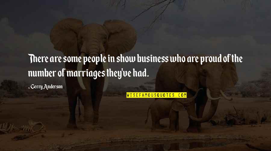 When A Grown Man Cries Quotes By Gerry Anderson: There are some people in show business who