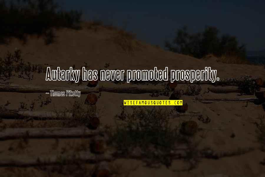 When A Woman Is Jealous Quotes By Thomas Piketty: Autarky has never promoted prosperity. When A Woman Is Jealous Quotes By Thomas Piketty: Autarky has never promoted prosperity.