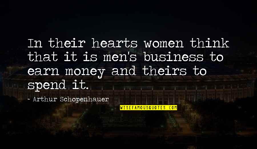 When A Woman Is Tired Quotes By Arthur Schopenhauer: In their hearts women think that it is When A Woman Is Tired Quotes By Arthur Schopenhauer: In their hearts women think that it is
