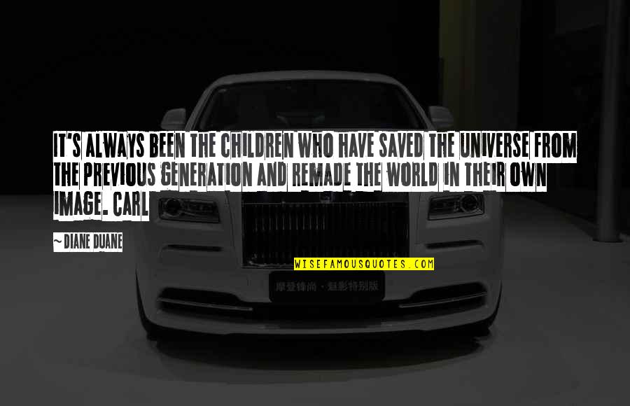 When Given An Opportunity Quote Quotes By Diane Duane: It's always been the children who have saved When Given An Opportunity Quote Quotes By Diane Duane: It's always been the children who have saved