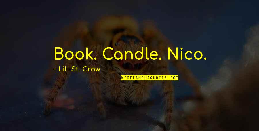 When Gotham Is Ashes Quotes By Lili St. Crow: Book. Candle. Nico.