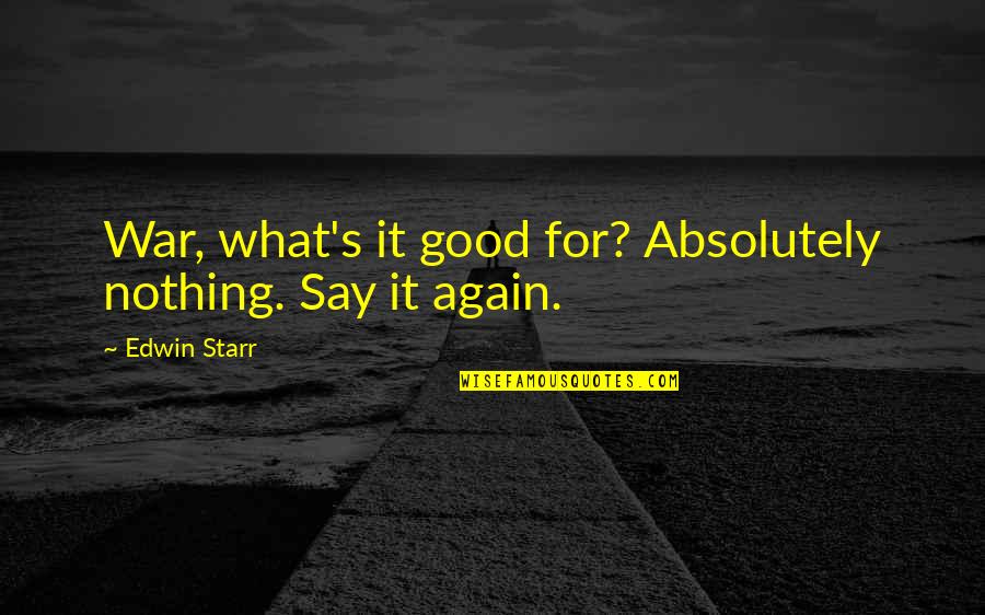 When Guys Cheat Quotes By Edwin Starr: War, what's it good for? Absolutely nothing. Say