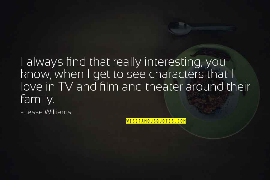 When I Get To See You Quotes By Jesse Williams: I always find that really interesting, you know,