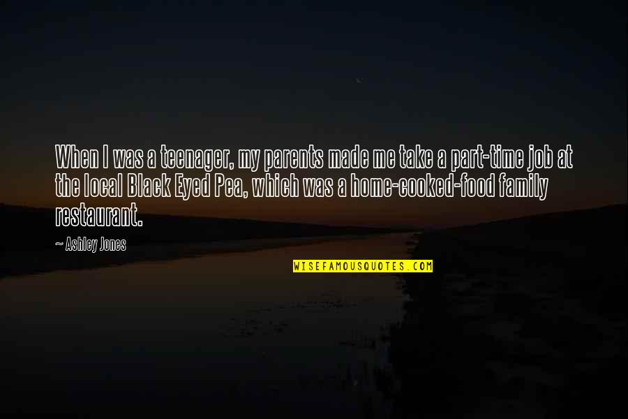 When I Was A Teenager Quotes By Ashley Jones: When I was a teenager, my parents made When I Was A Teenager Quotes By Ashley Jones: When I was a teenager, my parents made