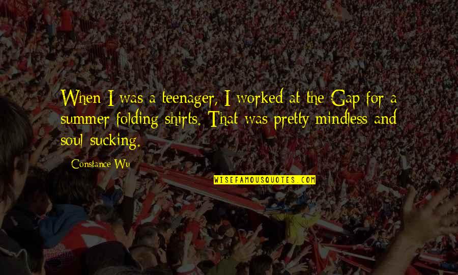 When I Was A Teenager Quotes By Constance Wu: When I was a teenager, I worked at When I Was A Teenager Quotes By Constance Wu: When I was a teenager, I worked at