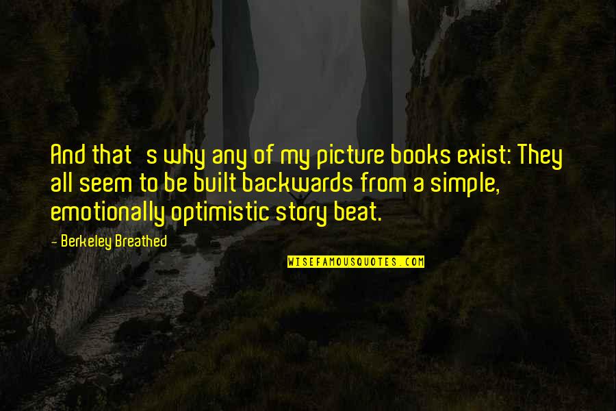 When It Comes To Matters Of The Heart Quotes By Berkeley Breathed: And that's why any of my picture books