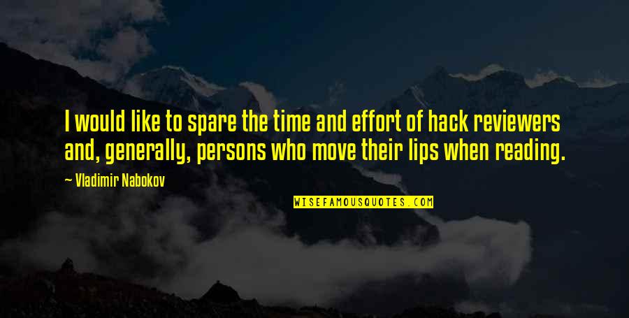 When It Is Time To Move On Quotes By Vladimir Nabokov: I would like to spare the time and When It Is Time To Move On Quotes By Vladimir Nabokov: I would like to spare the time and