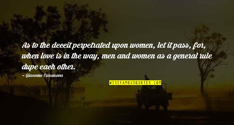 When Love Is Quotes By Giacomo Casanova: As to the deceit perpetrated upon women, let When Love Is Quotes By Giacomo Casanova: As to the deceit perpetrated upon women, let