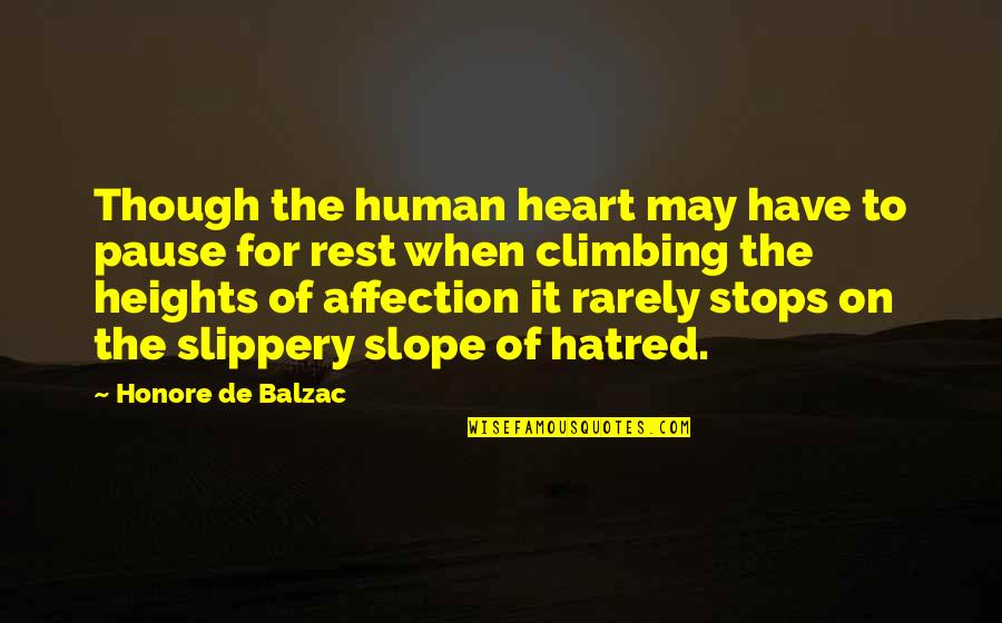 When Love Stops Quotes By Honore De Balzac: Though the human heart may have to pause When Love Stops Quotes By Honore De Balzac: Though the human heart may have to pause