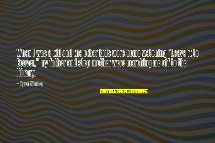 When Mother And Father Quotes By Oprah Winfrey: When I was a kid and the other When Mother And Father Quotes By Oprah Winfrey: When I was a kid and the other
