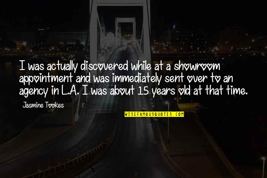 When My Daughter Was Born Quotes By Jasmine Tookes: I was actually discovered while at a showroom