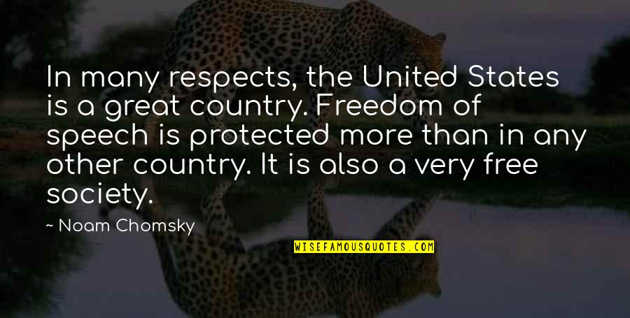 When She's Fussing Quotes By Noam Chomsky: In many respects, the United States is a When She's Fussing Quotes By Noam Chomsky: In many respects, the United States is a