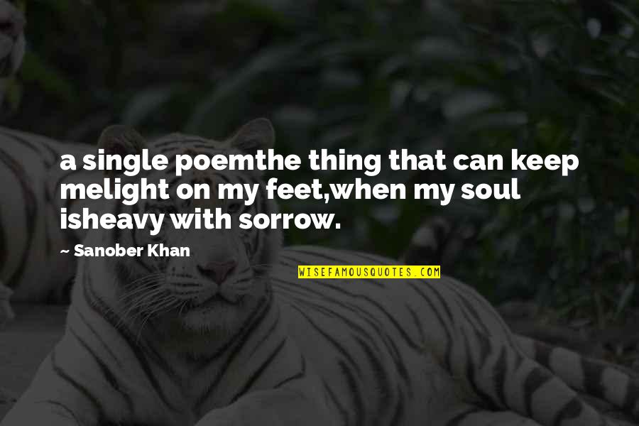 When Single Quotes By Sanober Khan: a single poemthe thing that can keep melight