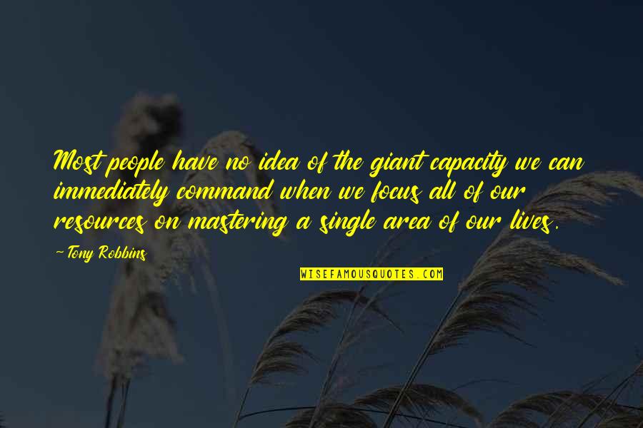 When Single Quotes By Tony Robbins: Most people have no idea of the giant