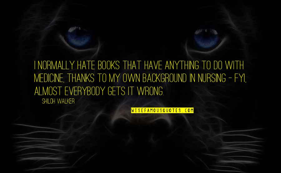When Someone Doesn't Love You Quotes By Shiloh Walker: I normally hate books that have anything to