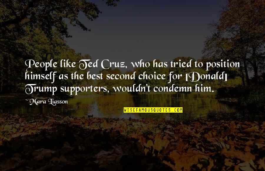 When Someone Forget About You Quotes By Mara Liasson: People like Ted Cruz, who has tried to