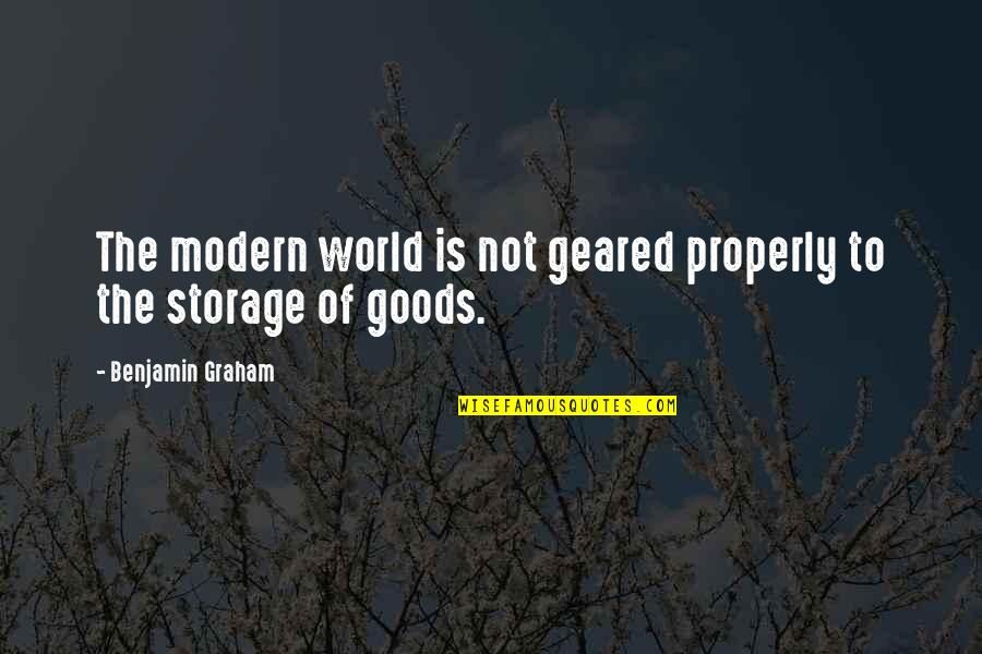 When Someone Leaves Your Life Quotes By Benjamin Graham: The modern world is not geared properly to