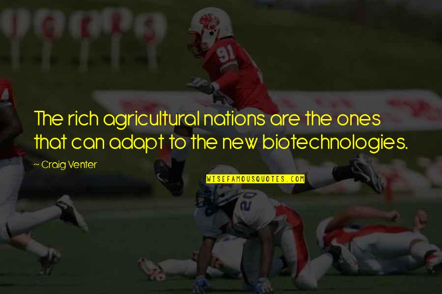 When The Devil Holds The Candle Quotes By Craig Venter: The rich agricultural nations are the ones that
