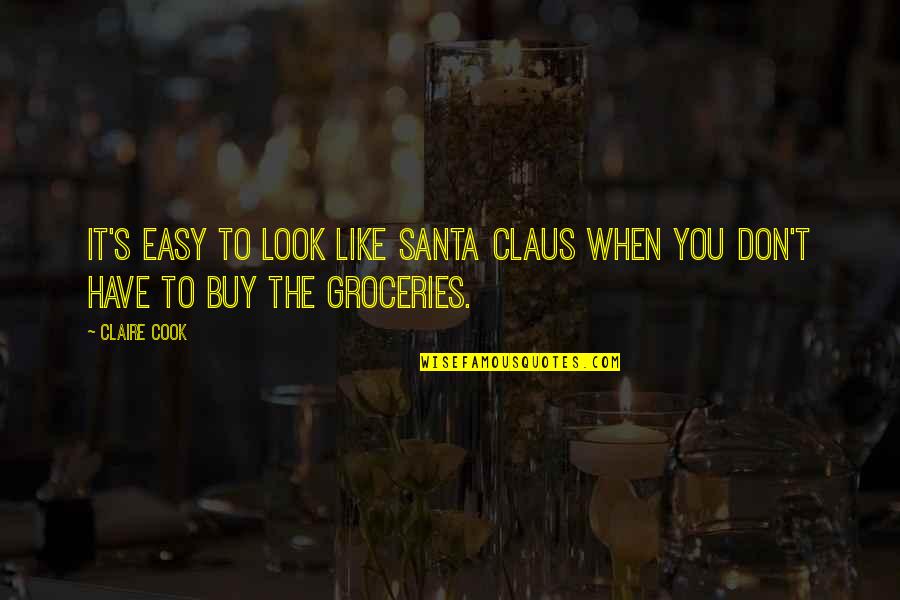 When They Dont Understand Quotes By Claire Cook: It's easy to look like Santa Claus when