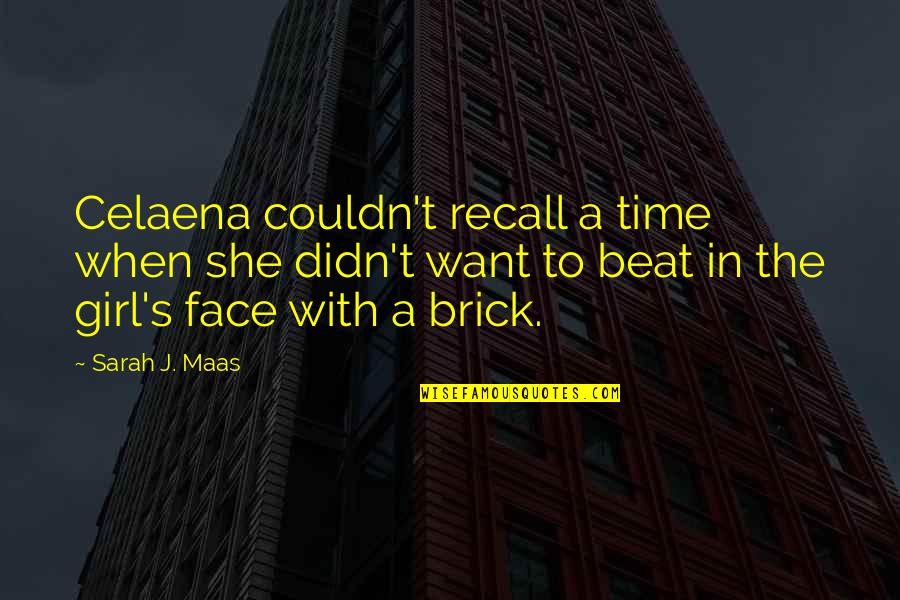 When Thugs Cry Quotes By Sarah J. Maas: Celaena couldn't recall a time when she didn't