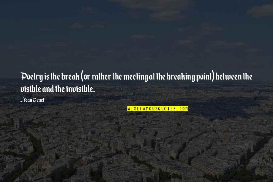 When To Add A Comma After A Quote Quotes By Jean Genet: Poetry is the break (or rather the meeting When To Add A Comma After A Quote Quotes By Jean Genet: Poetry is the break (or rather the meeting