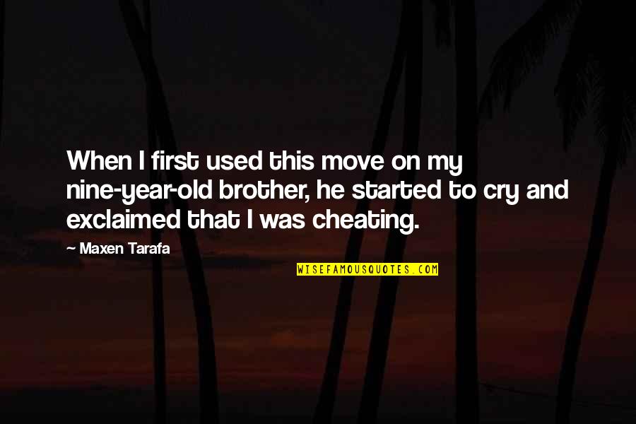 When To Move On Quotes By Maxen Tarafa: When I first used this move on my