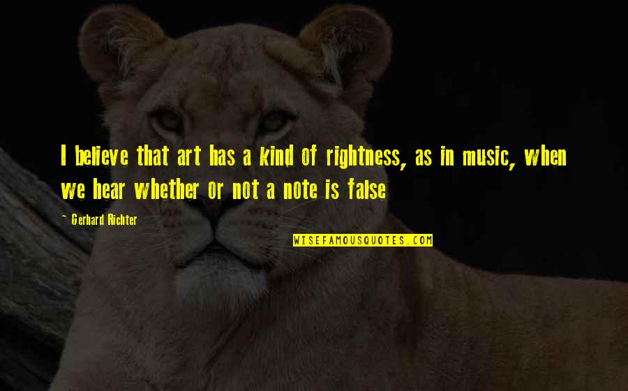 When We Believe Quotes By Gerhard Richter: I believe that art has a kind of When We Believe Quotes By Gerhard Richter: I believe that art has a kind of