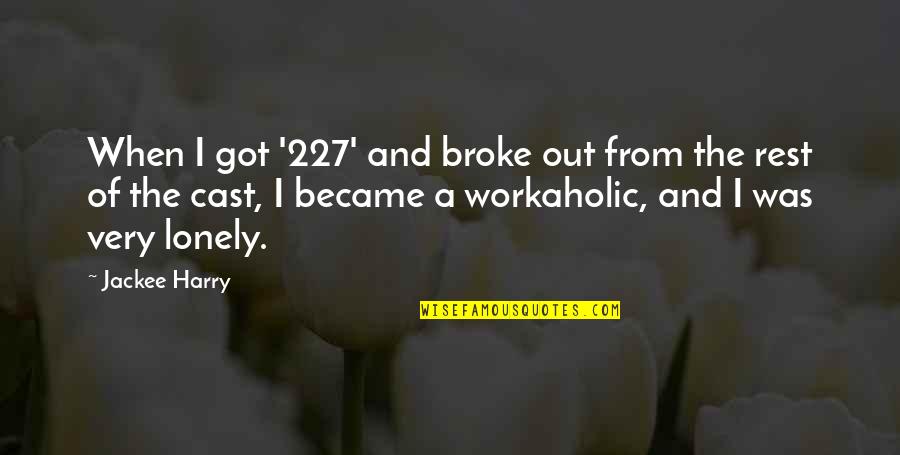 When We Broke Up Quotes By Jackee Harry: When I got '227' and broke out from