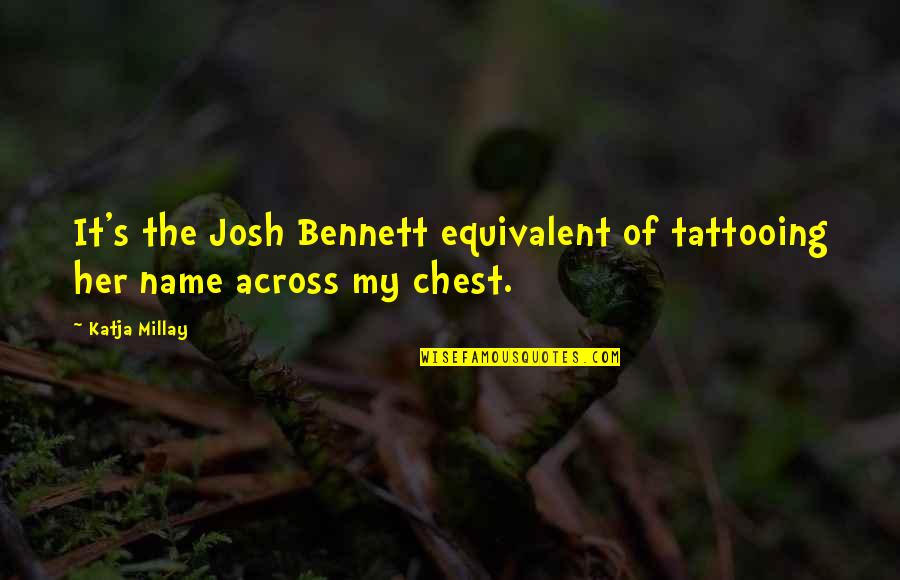 When You Are Knocked Down Quotes By Katja Millay: It's the Josh Bennett equivalent of tattooing her
