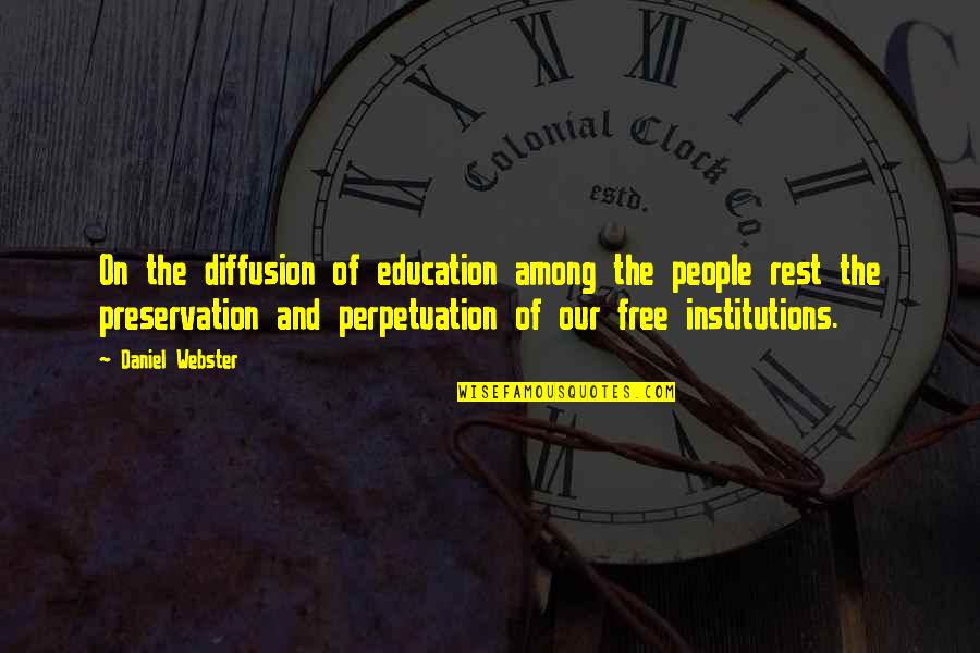 When You Can Get What You Want Quotes By Daniel Webster: On the diffusion of education among the people