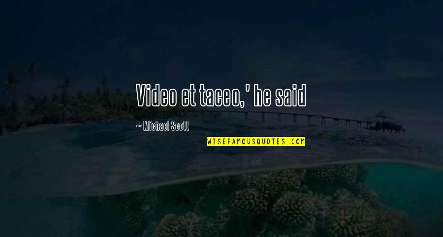When You Dont Know What You Want Quotes By Michael Scott: Video et taceo,' he said When You Dont Know What You Want Quotes By Michael Scott: Video et taceo,' he said