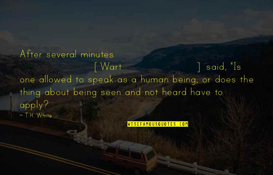 When You Feel Beat Down Quotes By T.H. White: After several minutes [Wart] said, "Is one allowed