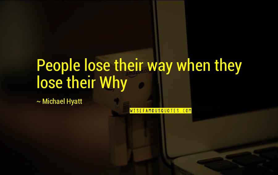 When You Finally Stop Caring Quotes By Michael Hyatt: People lose their way when they lose their