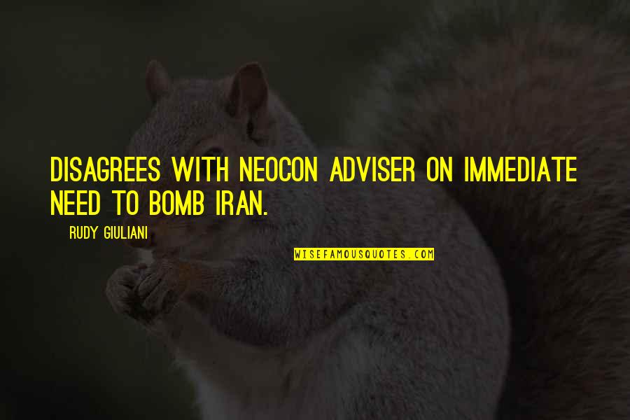 When You Need Your Best Friend Quotes By Rudy Giuliani: Disagrees with neocon adviser on immediate need to When You Need Your Best Friend Quotes By Rudy Giuliani: Disagrees with neocon adviser on immediate need to