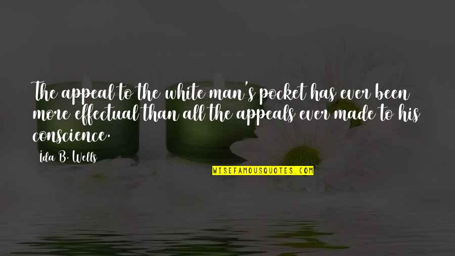 When You Set Your Mind To It You Can Accomplish Anything Quotes By Ida B. Wells: The appeal to the white man's pocket has