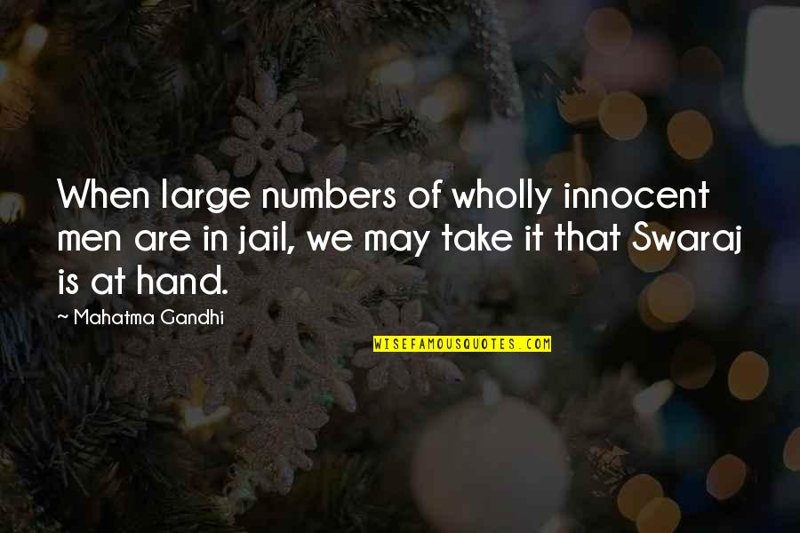 When You Take My Hand Quotes By Mahatma Gandhi: When large numbers of wholly innocent men are