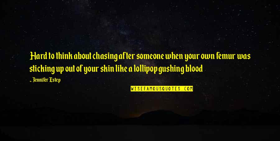 When You Think About Someone Quotes By Jennifer Estep: Hard to think about chasing after someone when