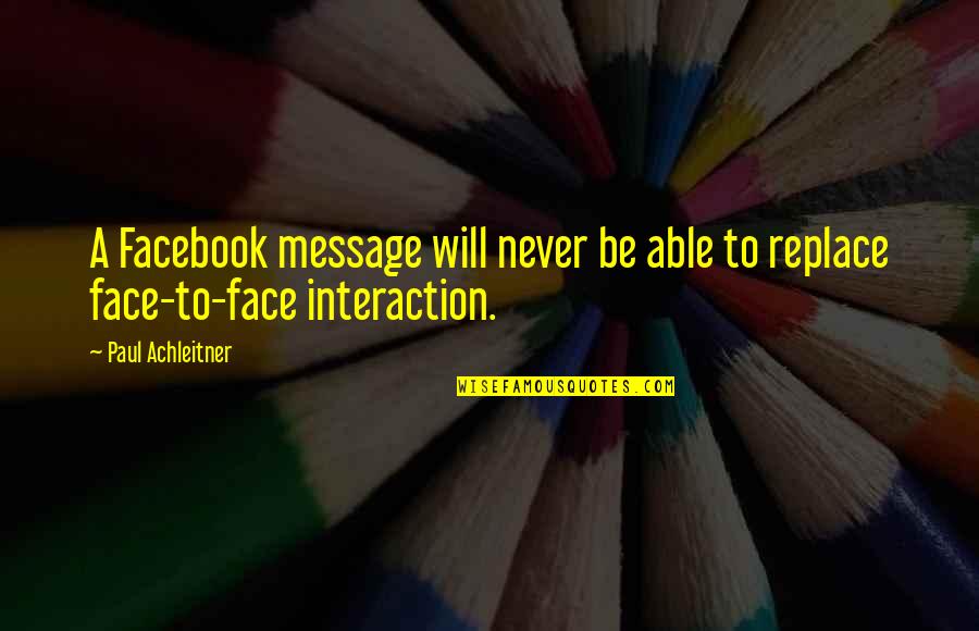 When Your Life Is Messed Up Quotes By Paul Achleitner: A Facebook message will never be able to