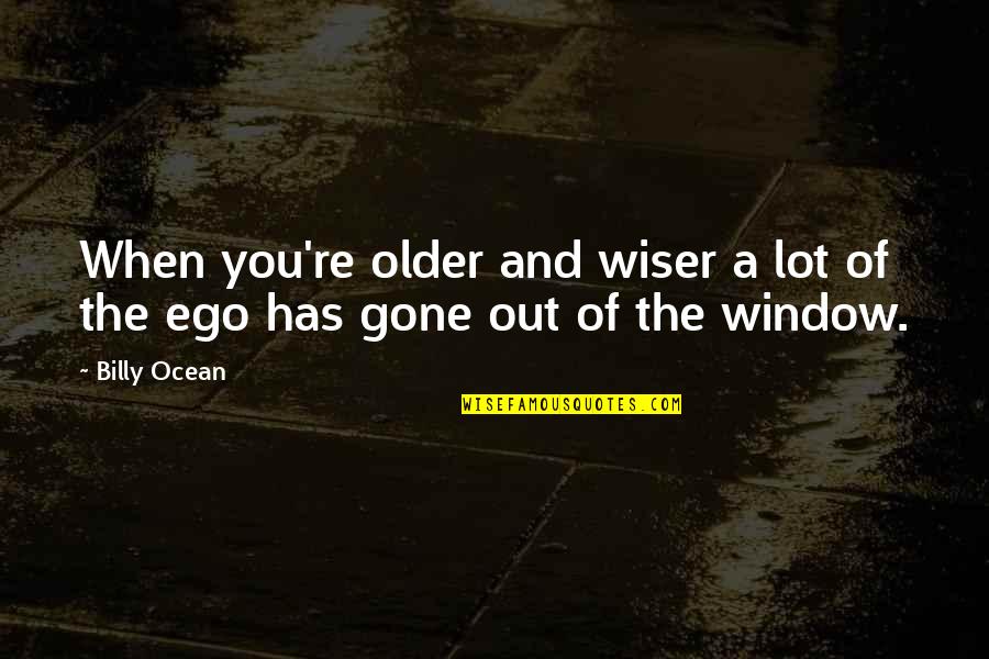 When You're Gone Quotes By Billy Ocean: When you're older and wiser a lot of