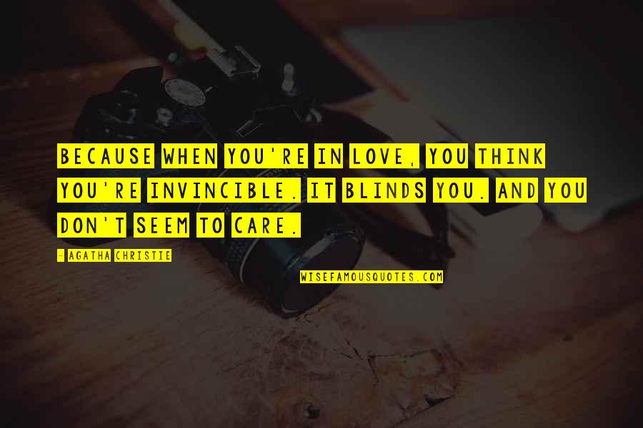 When You're In Love Quotes By Agatha Christie: Because when you're in love, you think you're When You're In Love Quotes By Agatha Christie: Because when you're in love, you think you're
